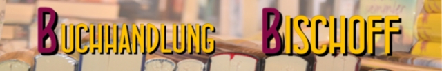Link zum
                  Buchhandlung Bischoff